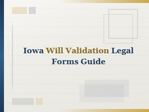 Iowa Will Validation Legal Forms Guide